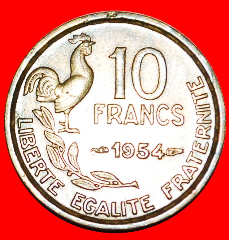  · COCK: FRANCE ★ 10 FRANCS 1954! KEY DATE! LOW START ★ NO RESERVE!   