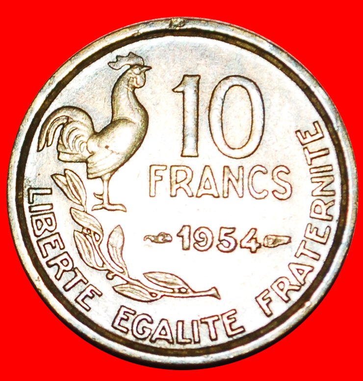 · COCK: FRANCE ★ 10 FRANCS 1954! KEY DATE! LOW START ★ NO RESERVE!