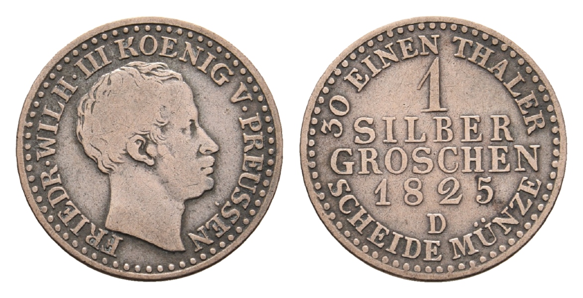  Preussen; 1 Silbergroschen 1825 D   