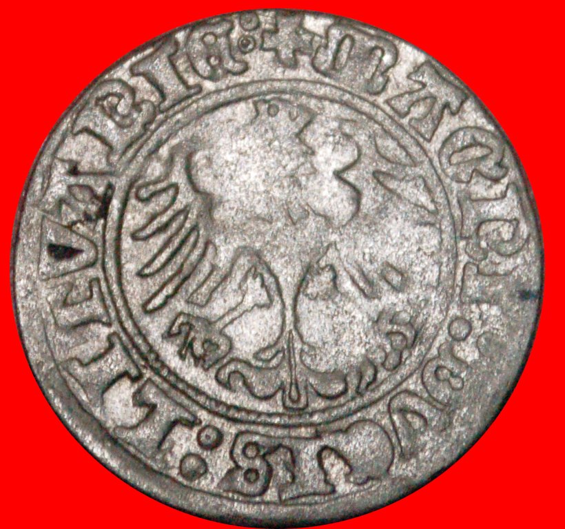  * lithuania (the USSR, russia in future): POLAND★1/2 GROSH 1513 SILVER RARE! SIGISMUND I (1506-1548)   