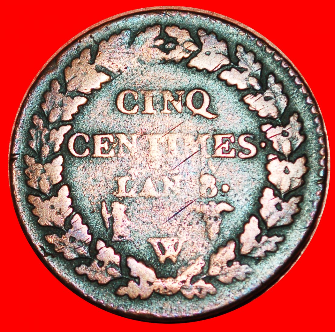 •  DIRECTORY (1795-1799): FRANCE ★ 5 CENTIMES LAN 8W 1799-1800! LOW START ★ NO RESERVE!   