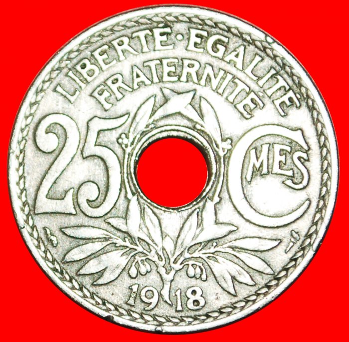 • 3. REPUBLIK (1870-1940): FRANKREICH ★ 25 CENTIMES 1918! OHNE VORBEHALT!