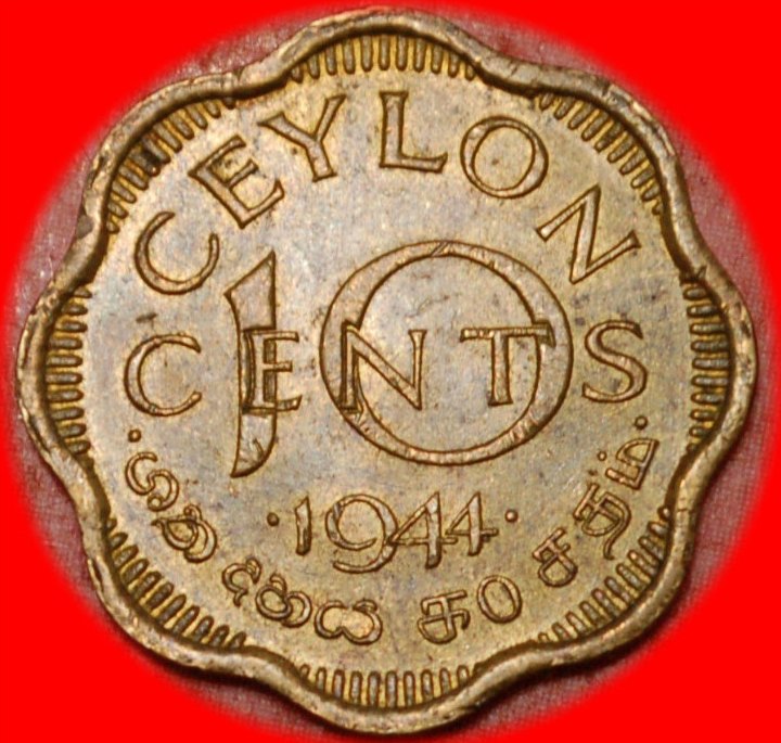  • WARTIME (1939-1945) * CEYLON ★ 10 CENTS 1944! GEORGE VI (1937-1952) LOW START ★ NO RESERVE!   