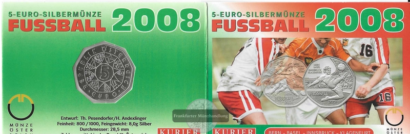 Österreich 5 Euro 2008 Fußball Bern-Basel-Innsbruck-Klagefurt  FM-Frankfurt    Feinsilber: 8g   