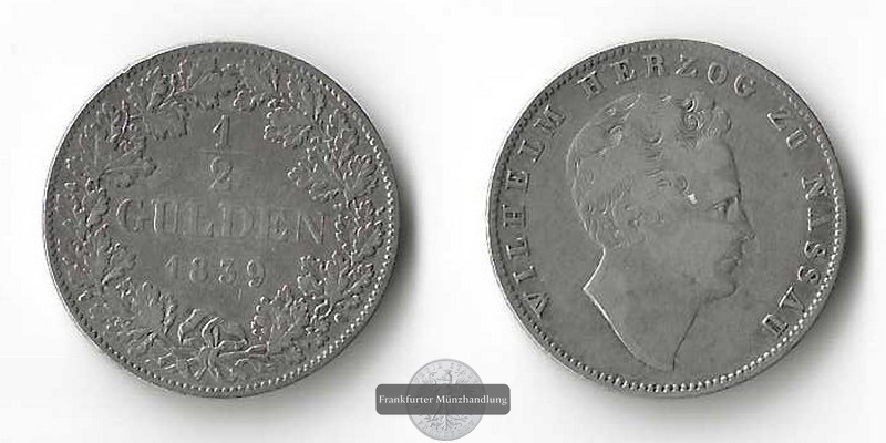  Nassau,  1/2 Gulden  1839	Wilhelm I.  FM-Frankfurt   Feinsilber: 4,77g   