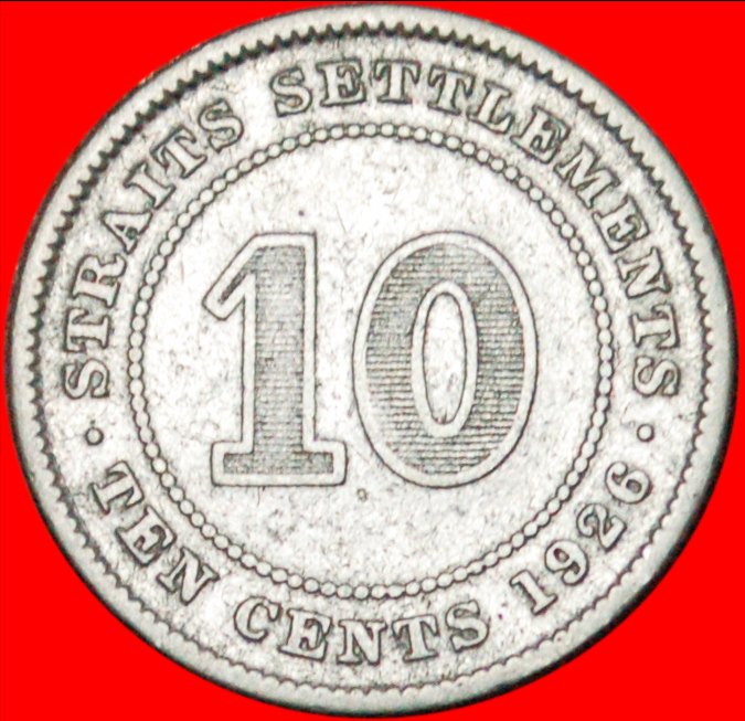  * SILBER (1916-1927): STRAITS SETTLEMENTS★  10 CENTS 1926! GEORG V. (1911-1936)! OHNE VORBEHALT!   