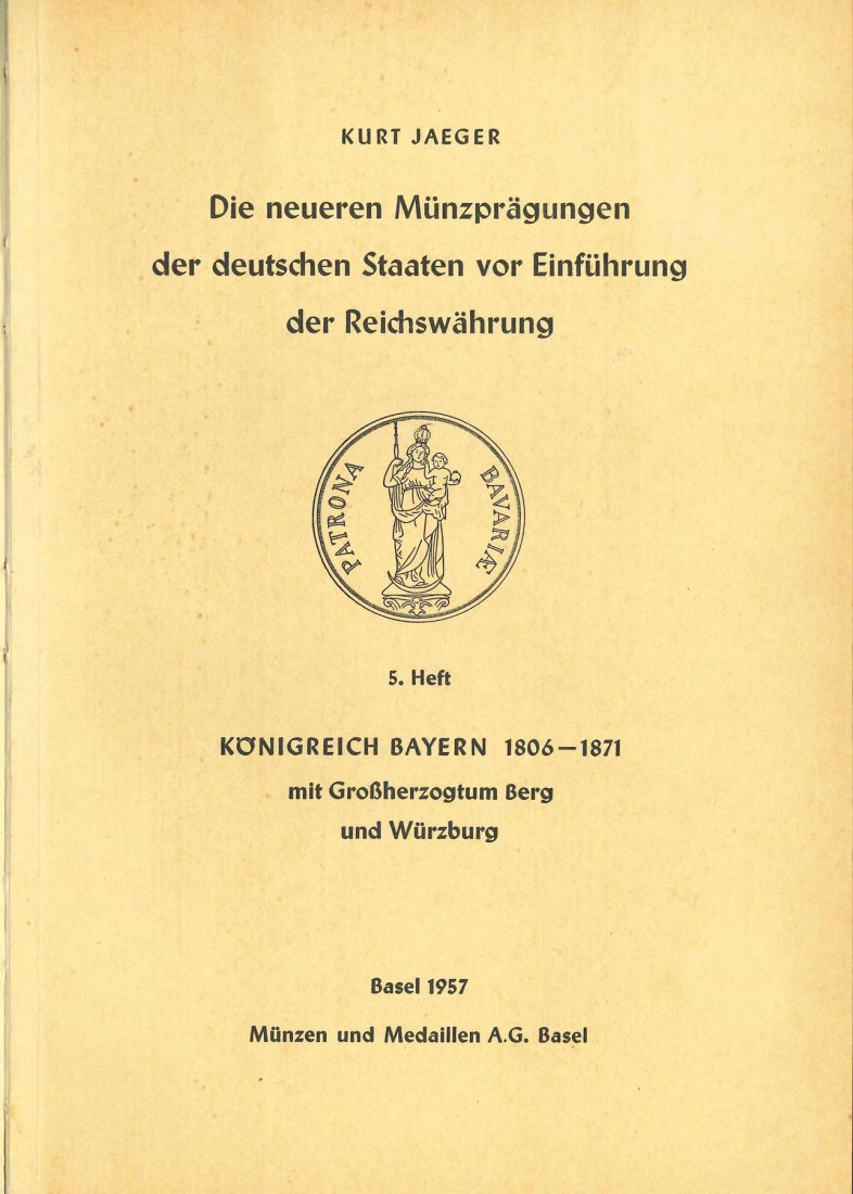  Jaeger, K.; Die neueren Münzprägungen der deutschen Staaten vor Einführung der Reichswährung, Heft   