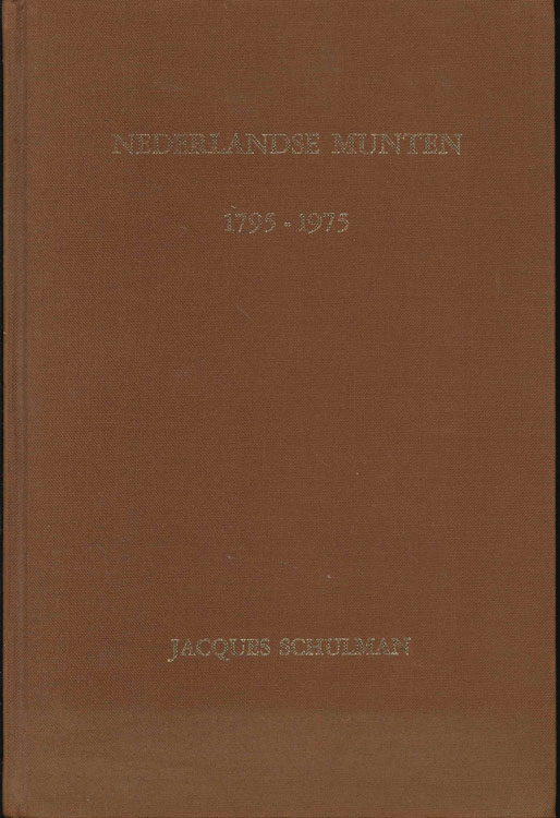  Schulmann, J.; Nederlandse Munten 1795-1975   
