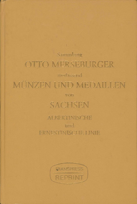  Sammlung Otto Merseburg; Münzen und Medaillen von Sachsen; Verkaufskatalog   