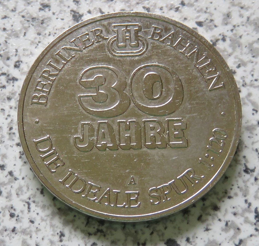  30 Jahre Berliner TT-Bahnen, die ideale Spur 1 : 120 / Modellbahnen aus der Hauptstadt der DDR   