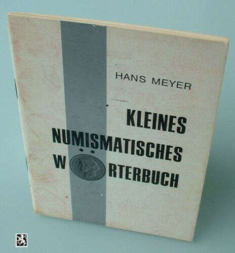  Meyer - Kleines numismatisches Wörterbuch / In drei Teilen   