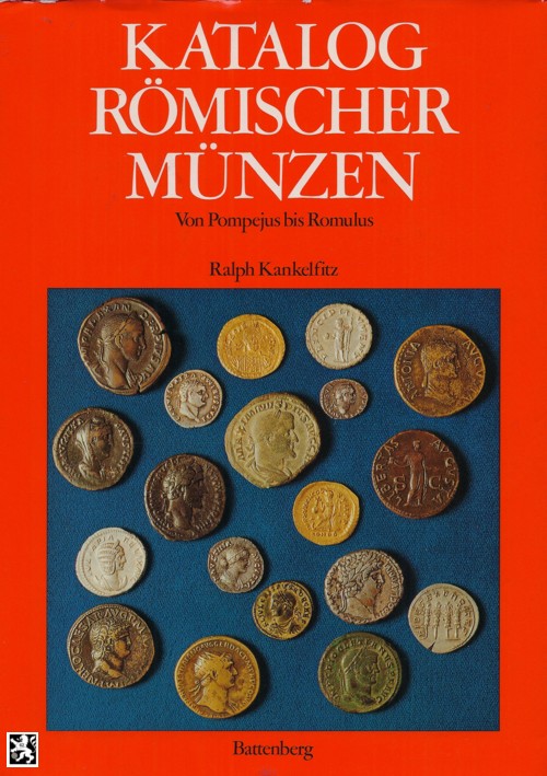  ZITIERWERK - Kankelfitz - Katalog Römische Münzen Von Pompejus bis Romulus   