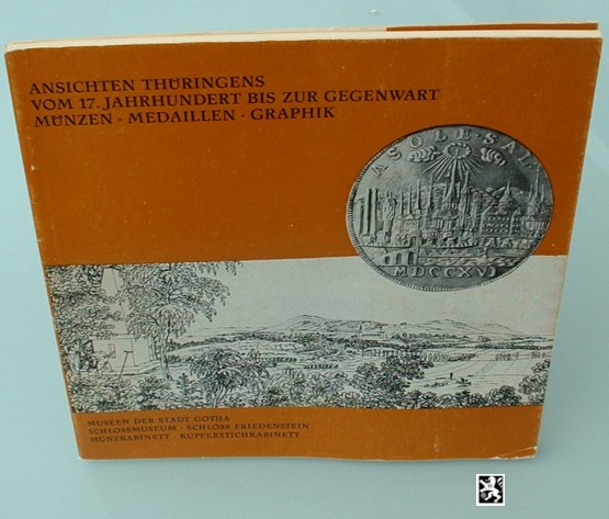  Steguweit - Ansichten Thüringens vom 17. Jahrhundert bis zur Gegenwart: Münzen, Medaillen   