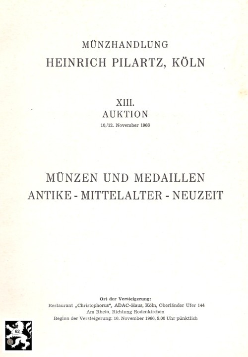  Pilartz (Köln) Auktion 13 (1966) Münzen & Medaillen - Antike ,Mittelalter ,Neuzeit   