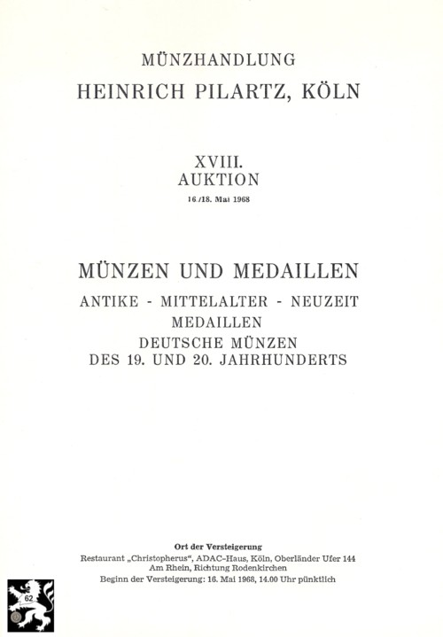  Pilartz (Köln) Auktion 18 (1968) Antike ,Mittelalter ,Neuzeit ua.deutsche Münzen des 19 und 20 Jhdt.   