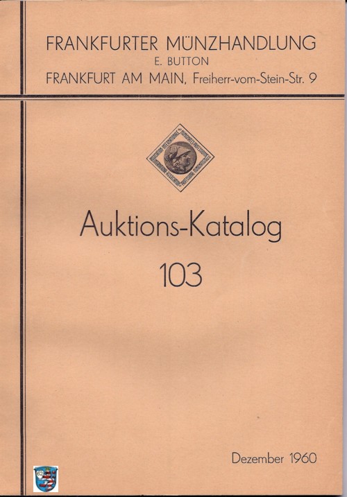  Button (Frankfurt) Auktion 103 (1960) Römer ,Griechen ,Byzanz + Mittelalter Karolinger ,Brakteaten   
