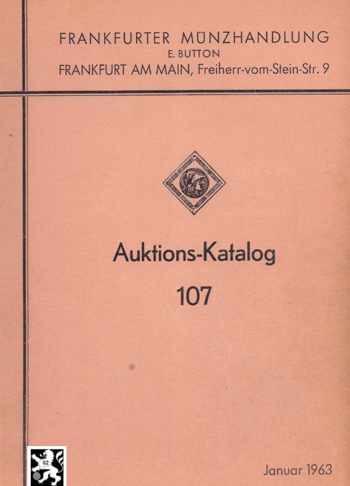  Button (Frankfurt) Auktion 107 (1963) Sammlung des Kommerzienrats von Eichel-Streiber in E.ua Besitz   