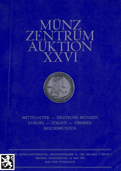  Münzzentrum (Köln) Auktion 26 (1976) Mittelalter , Altdeutschland , Europa , Italien , Übersee ua.   
