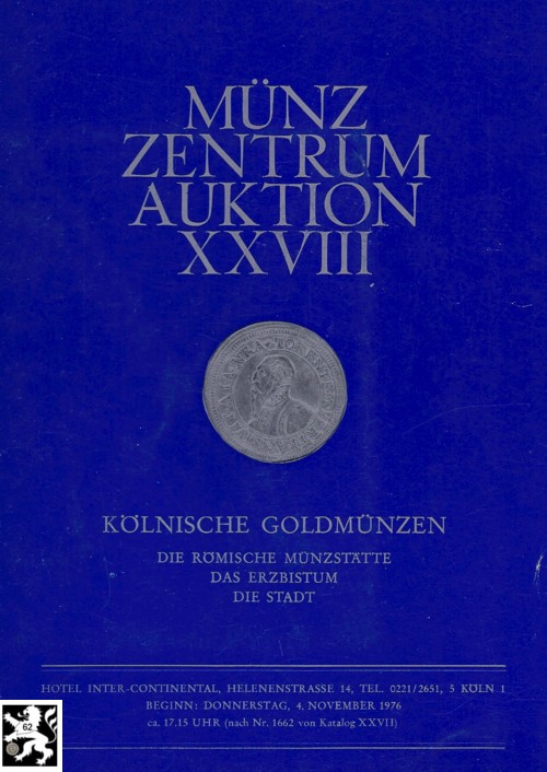  Münzzentrum (Köln) Auktion 28 (1976) Kölnische Goldprägung Die Römische Münzstätte sowie Erzbistum   