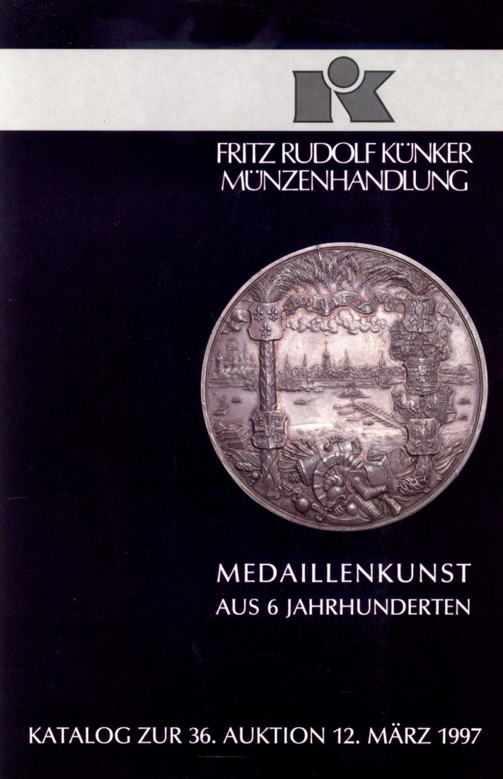  Künker (Osnabrück) 36 (1997) Medaillenkunst aus 6 Jahrhunderten   