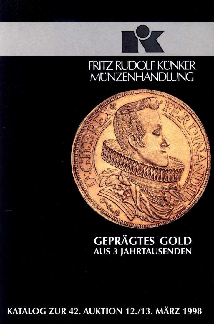  Künker (Osnabrück) 42 (1998) Geprägtes Gold aus 3 Jahrtausenden - Antike ,Mittelalter ,Neuzeit   