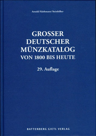  Arnold / Kürtmann / Steinhilber, Grosser Deutscher Münzkatalog von 1800 bis Heute, 29 Auflage   