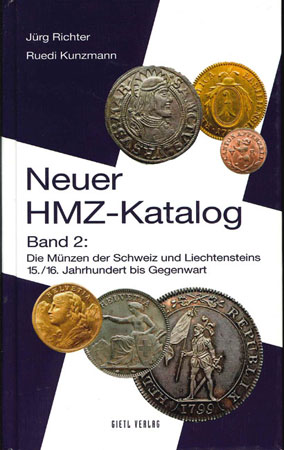  Richter & Kunzmann; Neuer HMZ-Katlog, Band 2: Die Münzen der Schweiz und Liechtensteins 15./16.Jhd.   