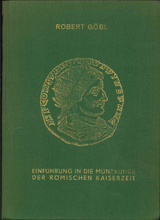  Göbl, Robert; Einführung in die Münzkunde der römischen Keiserzeit; 2. verb. Auflage.   