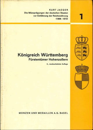  Jaeger, Kurt; Band 1. Die Münzprägungen der deutschen Staaten vor Einführung der Reichswährung.   