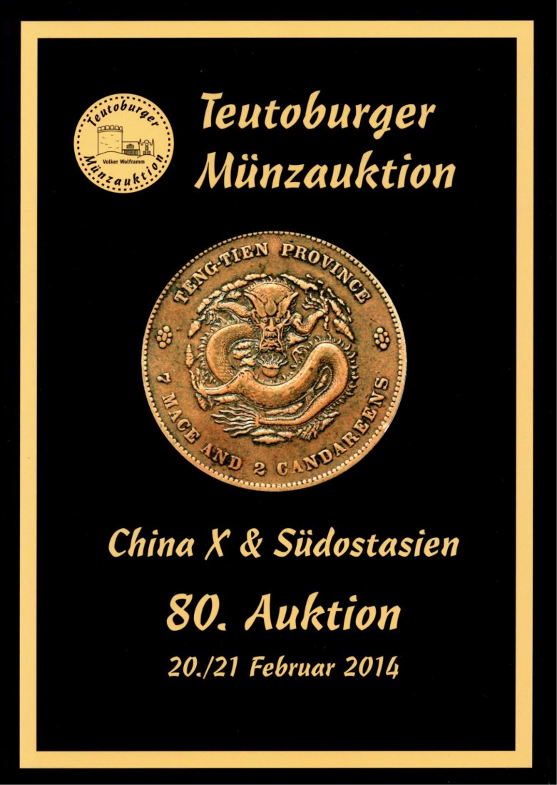  Teutoburger Münzauktion Auktion 80 (2014) Sammlung CHINA X (10) & Südostasien   