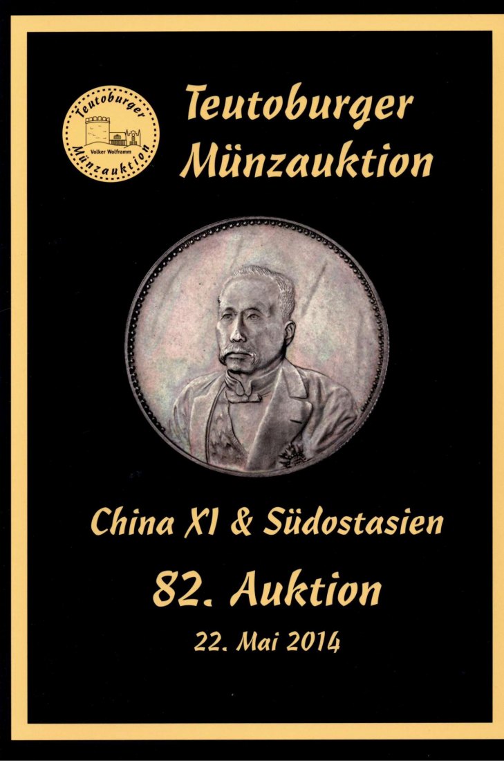 Teutoburger Münzauktion Auktion 82 (2014) Sammlung CHINA XI. (11) & Südostasien   