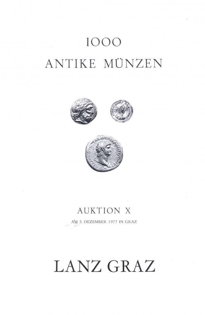  Lanz (Graz) Auktion 10 (1977) Aus Sammlung Hohenkubin - 1000 Antike Münzen. Kelten, Griechen, Römer   