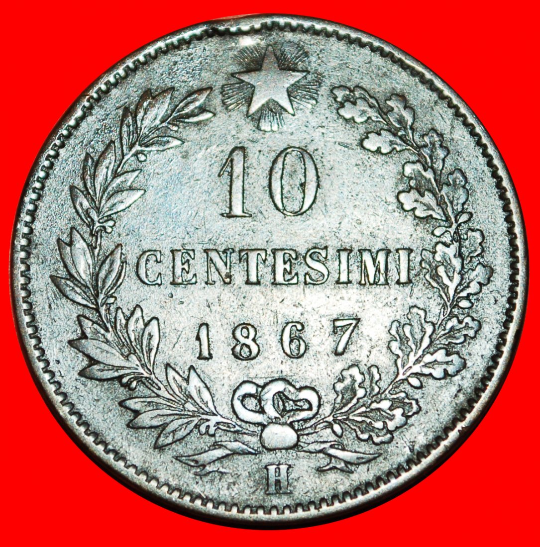  * GREAT BRITAIN: ITALY ★ 10 CENTESIMES 1867H! LOW START ★ NO RESERVE!   