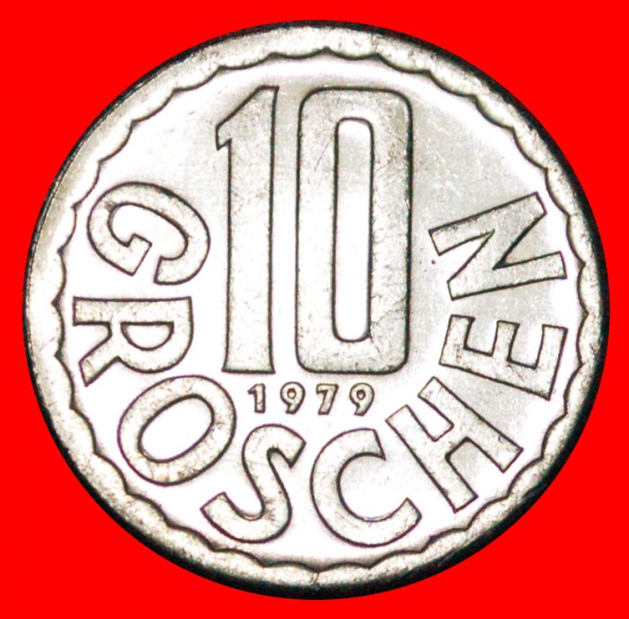  * EAGLE (1951-2001): AUSTRIA ★ 10 GROSCHEN 1979 MINT LUSTRE! LOW START ★ NO RESERVE!   