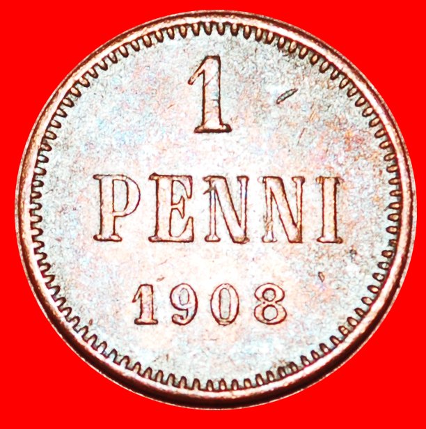  * NICHOLAS II (1894-1917): FINLAND (russia, the USSR in future)★1 PENNY 1908★LOW START ★ NO RESERVE!   