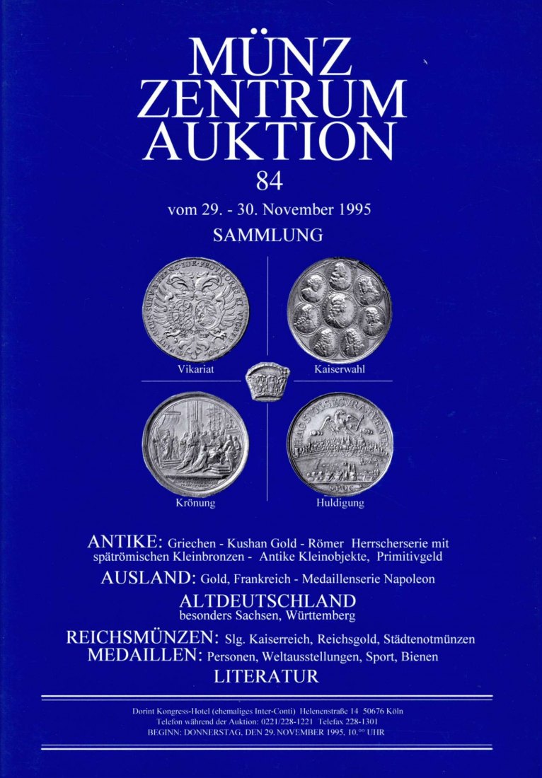  Münzzentrum (Köln) Auktion 84 (1995) Slg Münzen & Medaillen zum Thema Vikariat ,Kaiserwahl Krönung   