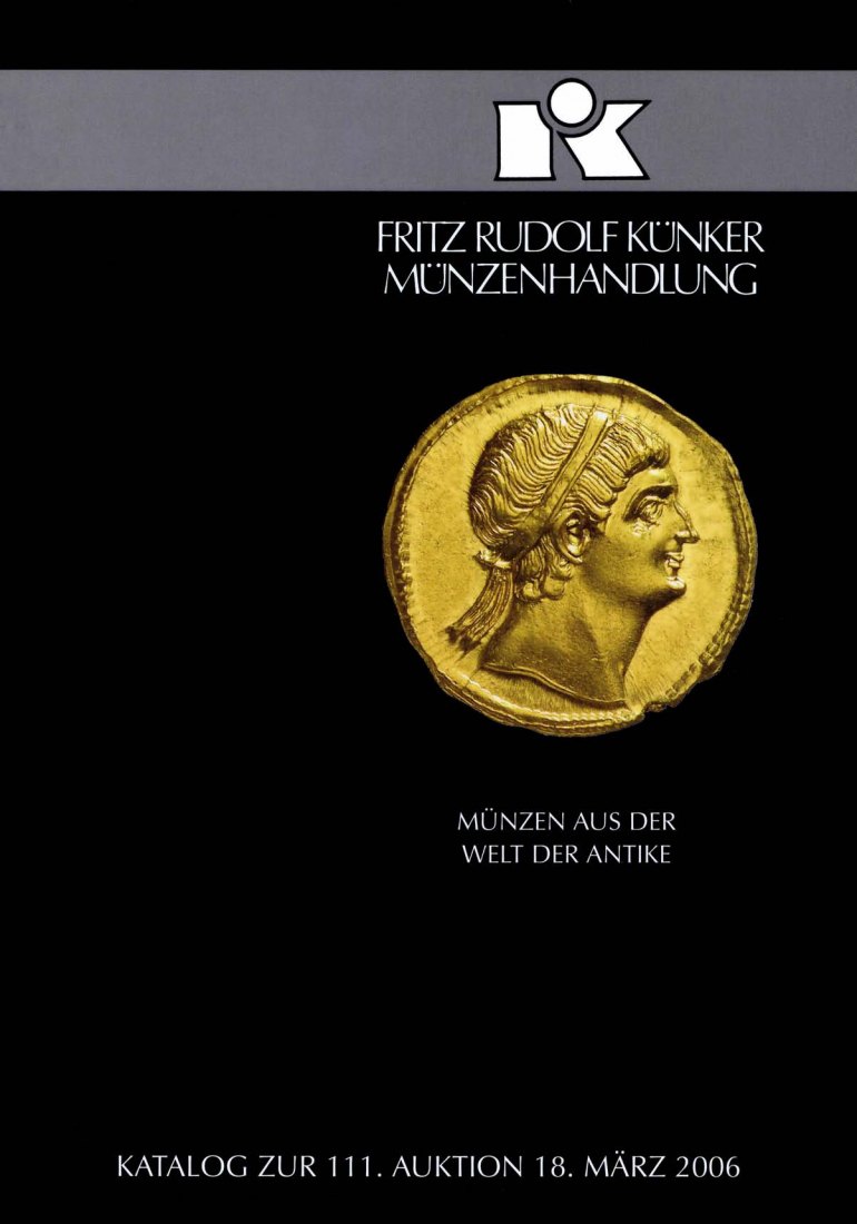  Künker (Osnabrück) 111 (2006) Münzen aus der Welt der Antike - Kelten Griechen Römer Byzanz   