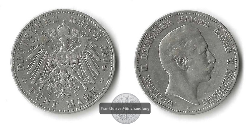  Preussen, Kaiserreich  5 Mark  1904 A  Wilhelm II.     FM-Frankfurt    Feinsilber: 25g   