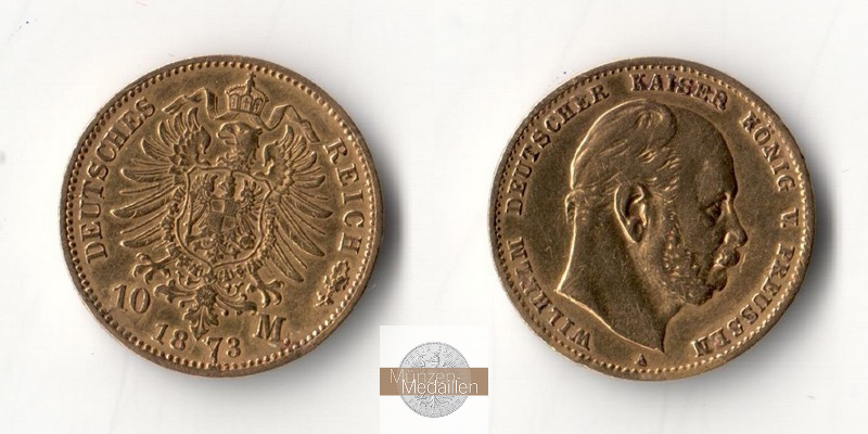 Preussen, Königreich MM-Frankfurt Feingold: 3,58g 10 Mark Wilhelm I 1873 A 