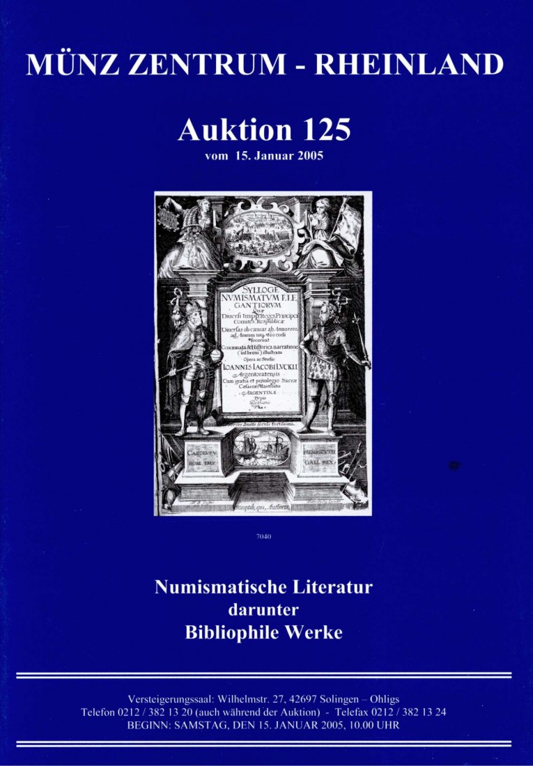  Münzzentrum (Köln) Auktion 125 (2005) Numismatische Literatur darunter Bibliophile Werke   