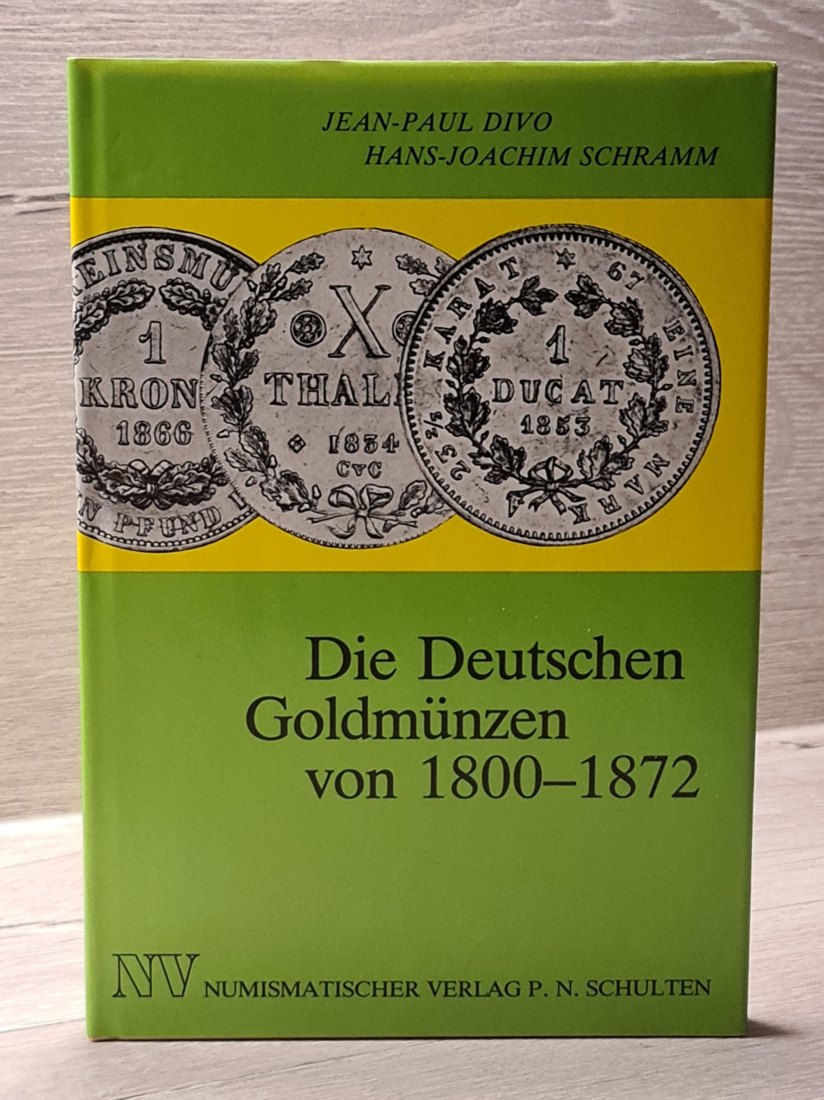  Divo / Schramm - Die Deutschen Goldmünzen von 1800 - 1872   