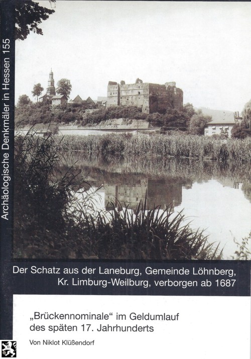  Klüssendorf - Der Schatz aus der Laneburg verborgen ab 1687 im Geldumlauf des späten 17 Jahrhunderts   