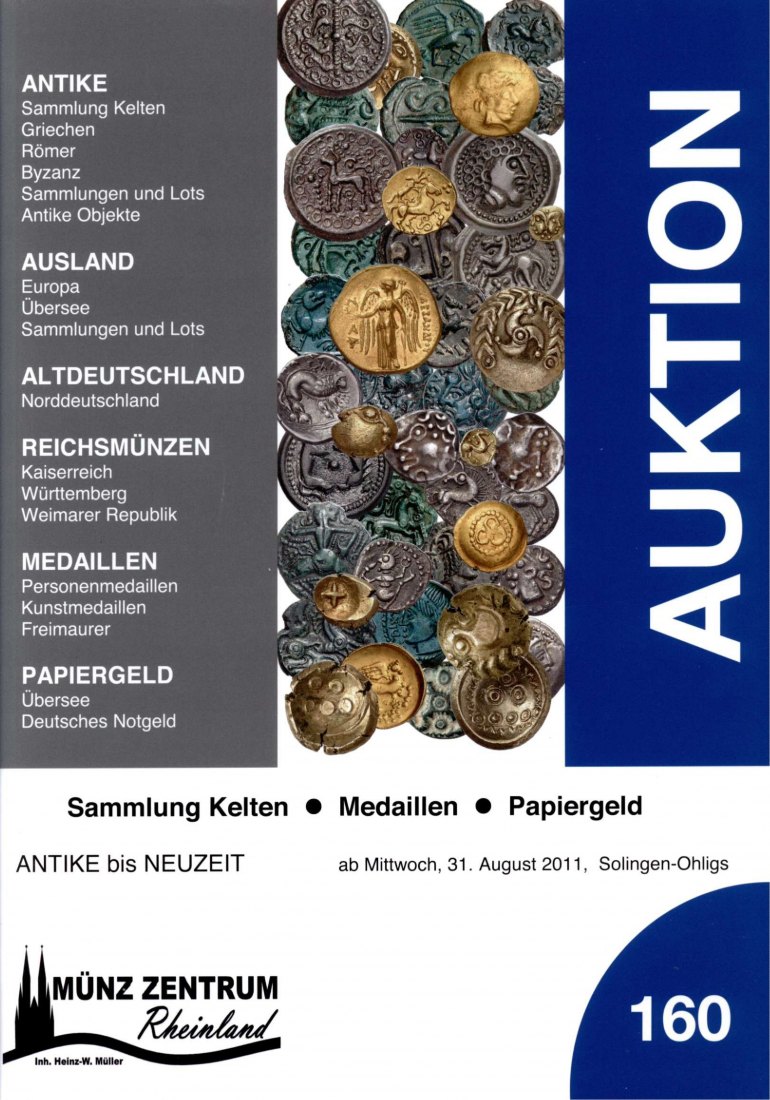  Münzzentrum (Köln) Auktion 160 (2011) Sammlung Kelten ,Sammlung Medaillen ,Sammlung Papiergeld   