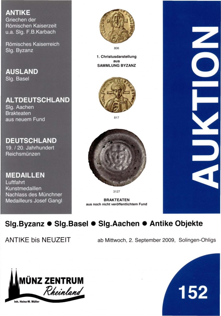  Münzzentrum (Köln) Auktion 152 (2009) Slg. Aachen Teil I. Sammlung Basel ,Slg Byzanz ,Antike Objekte   