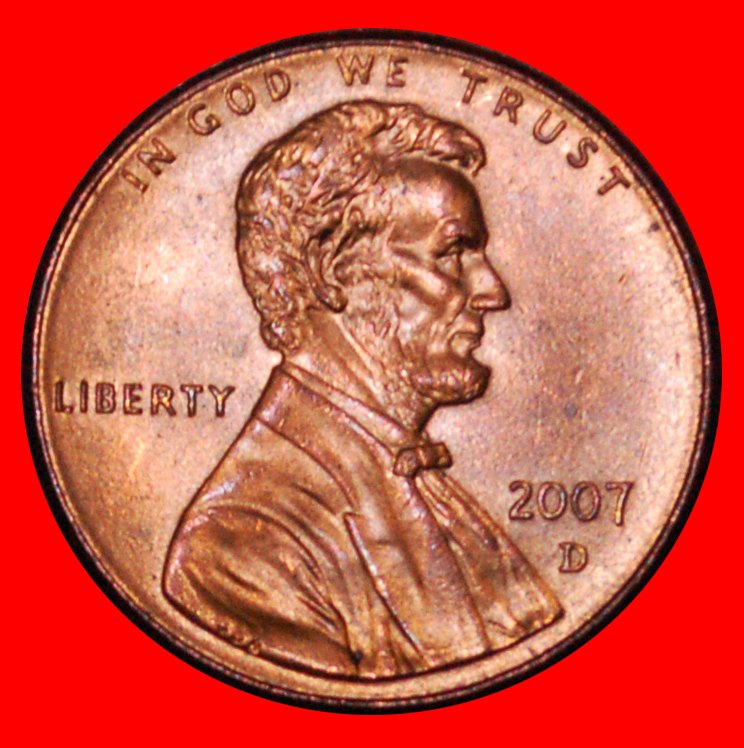  * MEMORIAL (1982-2008): USA★1 CENT 2007D UNC MINT LUSTRE★LINCOLN (1809-1861)★LOW START ★ NO RESERVE!   