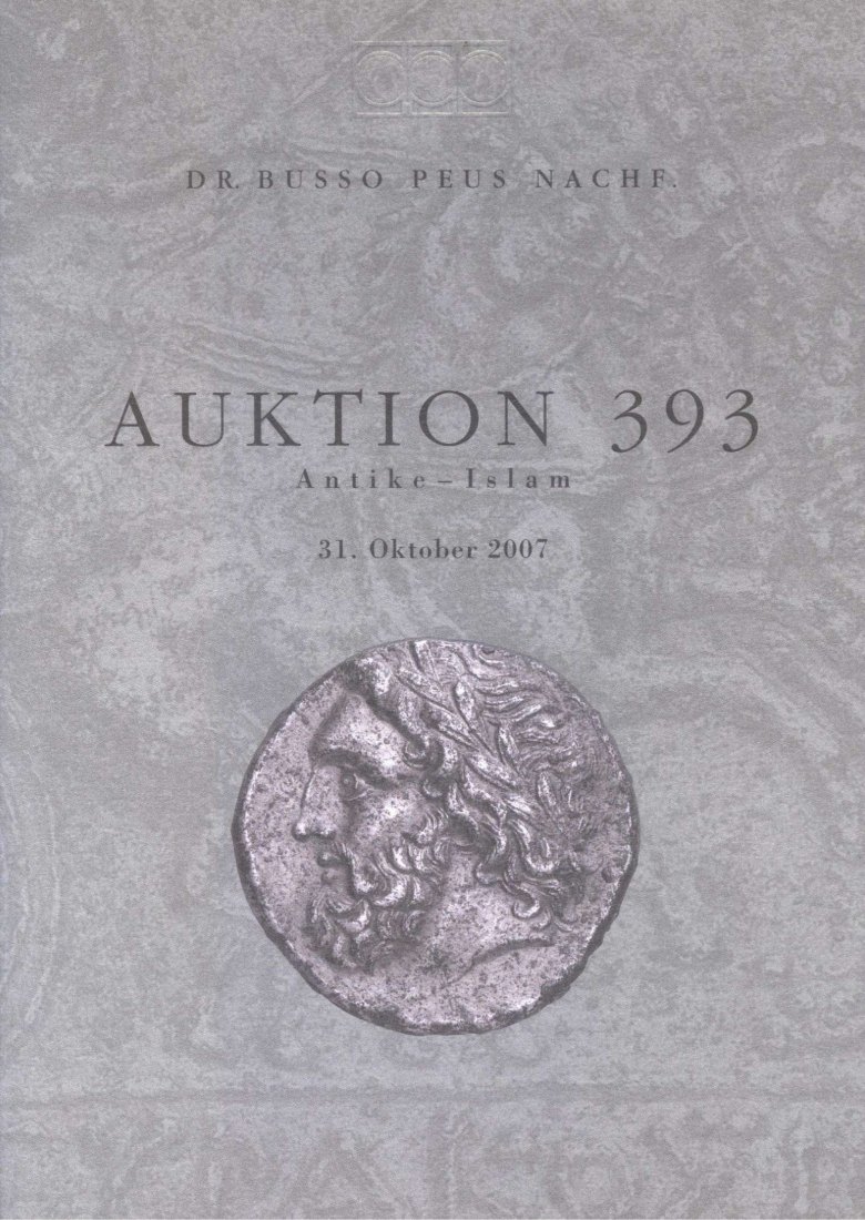  Busso Peus (Frankfurt) Auktion 393 (2007) Antike - Kelten, Griechen, Römer, Bzyanz / Islam   