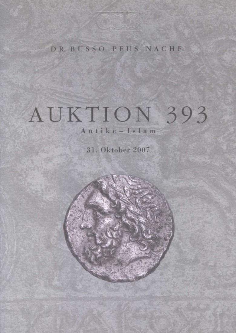 Busso Peus (Frankfurt) Auktion 393 (2007) Antike - Kelten, Griechen, Römer, Bzyanz / Islam