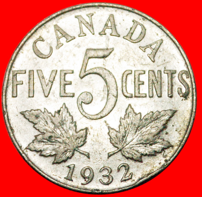  * NEAR ´2´: CANADA ★5 CENTS 1932! ´S´ FAR FROM RIM! GEORGE V (1911-1936) LOW START ★ NO RESERVE!   