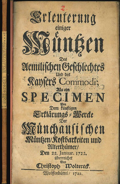  C. Woltereck, Erläuterung einigen Münzen; Wolfenbüttel 22. Januar 1722; in gotische Schrift   