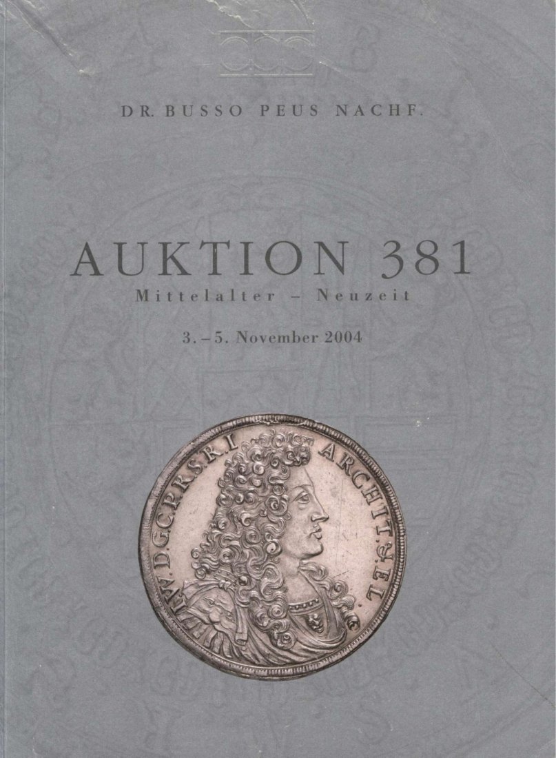 Busso Peus (Frankfurt) Auktion 381 (2004) Sammlungen Deutscher Orden / Schlesien / Habsburg Teil III